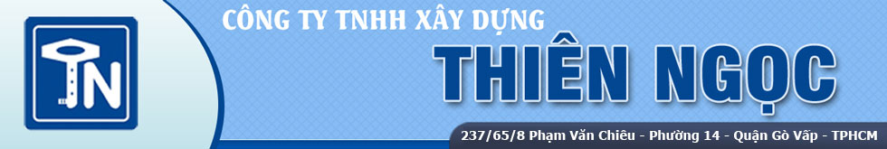 CÔNG TY TNHH XÂY DỰNG THIÊN NGỌC